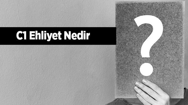 C1 Ehliyet Nedir, Nasıl Alınır? C1 Ehliyeti Hangi Araçları Sürebilir?