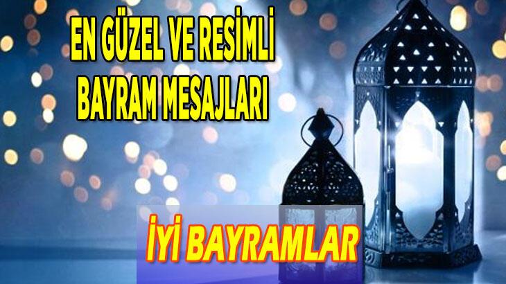 BAYRAM MESAJLAR UZUN, KISA, ANLAMLI | Ramazan Bayramına özel 2022 SEVGİLİYE, arkadaşa, kurumsal, komik, resimli, en güzel BAYRAM MESAJLARI