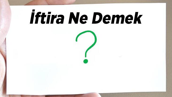 İftira Ne Demek, Tdk Sözlük Anlamı Nedir? İftira Atmak Ne Demek?