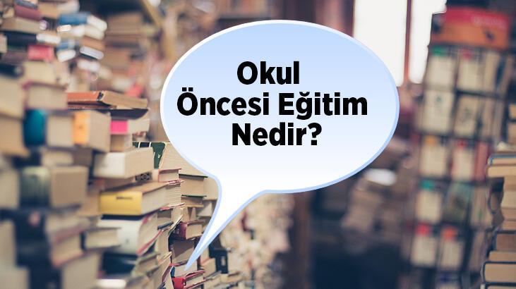 Okul Öncesi Eğitim Nedir, Neden Önemlidir? Neleri Kapsar?