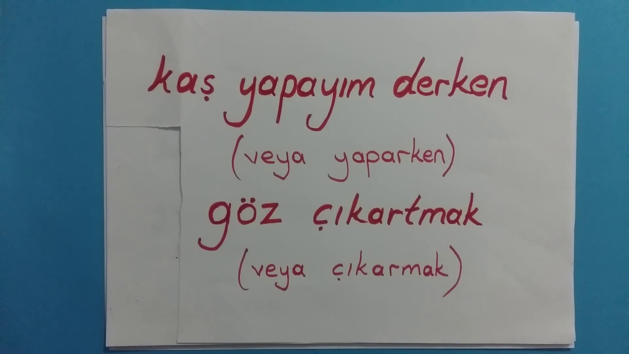 Kaş Yapayım Derken Göz Çıkarmak Deyiminin Anlamı Ne Demek? Kaş Yapayım Derken Göz Çıkarmak İle İlgili Örnek Cümleler