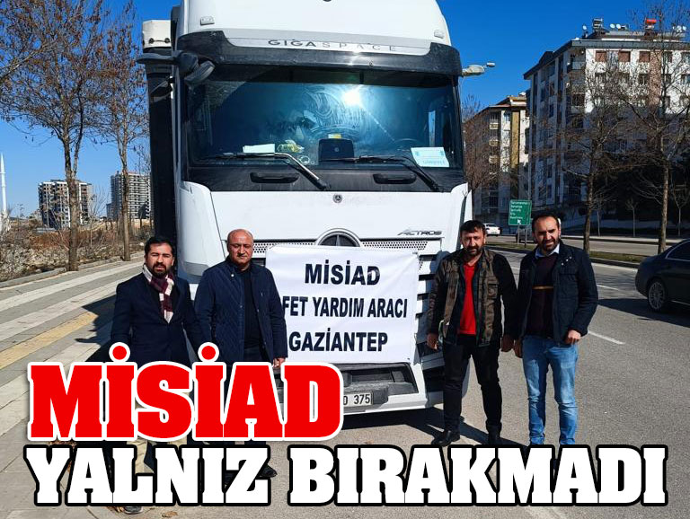 MİSİAD yalnız bırakmadı