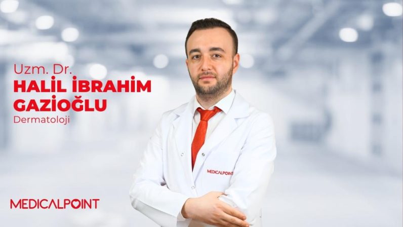 Dermatoloji Uzm. Dr. Gazioğlu, Medical Point Gaziantep Hastanesi’nde