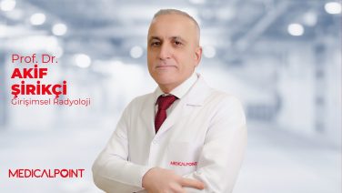 Prof. Dr. Akif Şirikçi: “Karaciğer Tümörlerinin Tedavisinde Girişimsel Radyolojinin Artan Rolü”