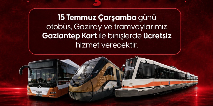 BÜYÜKŞEHİR’İN TOPLU TAŞIMA ARAÇLARI 15 TEMMUZ’DA GAZİANTEP KART İLE GÜN BOYU ÜCRETSİZ ULAŞIM HİZMETİ VERECEK