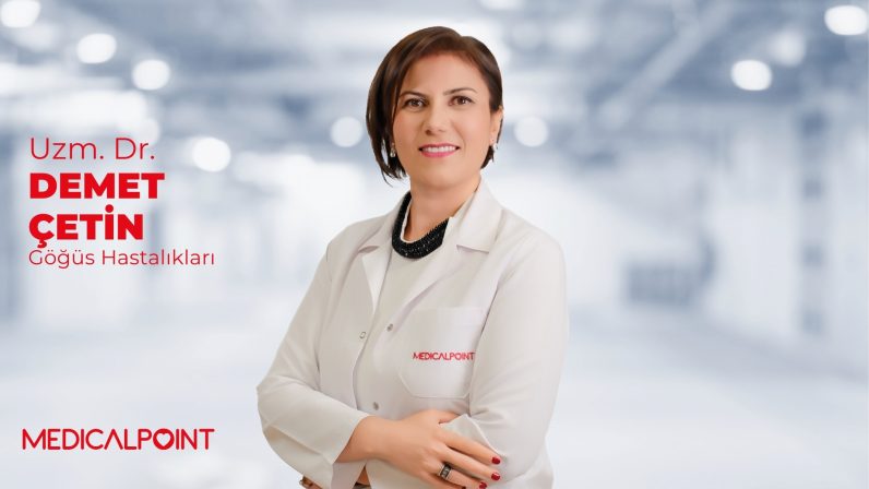 Uzm. Dr. Demet Çetin: “Geçmeyen Öksürüğe Dikkat: Basit Bir Şikâyet Olmayabilir”